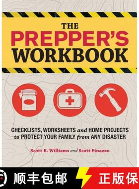 现货 The Prepper's Workbook: Checklists, Worksheets, and Home Projects to Protect Your Family from An... [9781612432267]