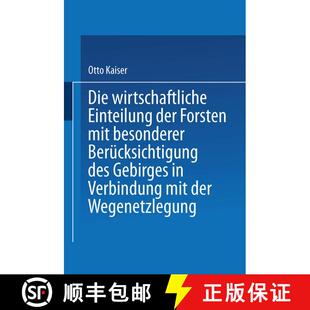 【3-4周达】Die wirthschaftliche Einteilung der Forsten mit besonderer Berücksichtigung des Gebirges ... [9783642899232]