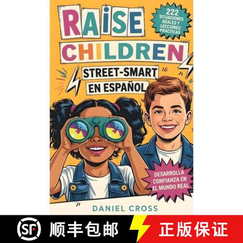 【3-4周达】Raise Children Street-Smart En Español: 222 Situaciones Reales y Lecciones Prácticas par... [9798349284182]