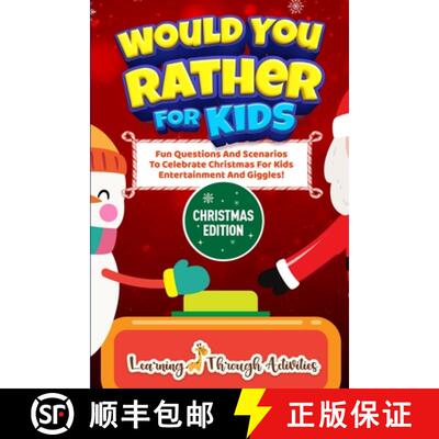 【3-4周达】Would You Rather For Kids - Christmas Edition: Fun Questions And Scenarios To Celebrate Ch... [9781922805287]