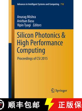 【3-4周达】Silicon Photonics & High Performance Computing: Proceedings of CSI 2015 (1st ed. 2018) [9789811076558]