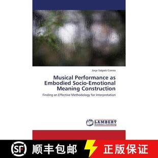 Emotional Performance 9783659623271 Construction Meaning Socio Embodied Musical 预订