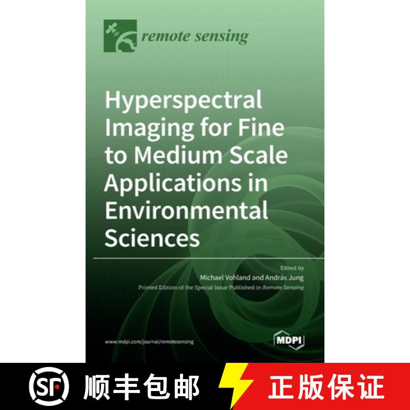 【2-3周达】Hyperspectral Imaging for Fine to Medium Scale Applications in Environmental Sciences [9783036508788]