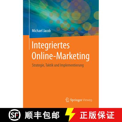 【3-4周达】精装 Integriertes Online-Marketing: Strategie, Taktik und Implementierung (1. Aufl. 2015) [9783658107536]