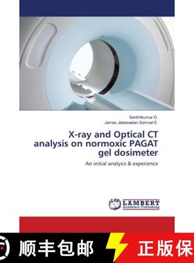 预订 X-ray and Optical CT analysis on normoxic PAGAT gel dosimeter [9783659536267]