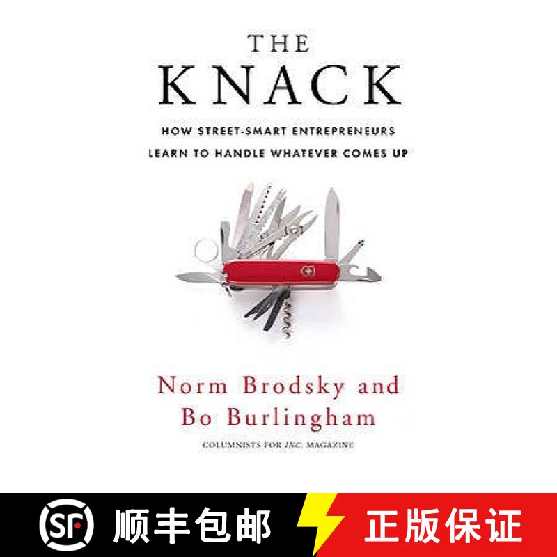 【3-4周达】The Knack: How Street-Smart Entrepreneurs Learn to Handle Whatever Comes Up. Norm Brodsky ... [9781847940339]