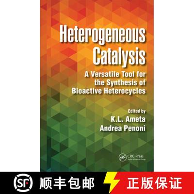 【3-4周达】Heterogeneous Catalysis: A Versatile Tool for the Synthesis of Bioactive Heterocycles [9781032237671]