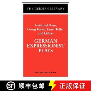 Gottfried Kaiser German Plays Be... 预订 Others Benn Expressionist Toller Ernst Georg 9780826409508 and