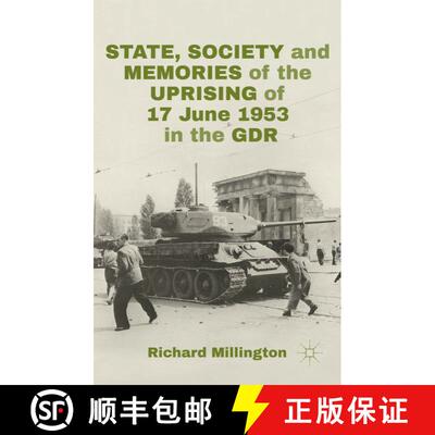 【3-4周达】精装 State, Society and Memories of the Uprising of 17 June 1953 in the GDR [9781137403506]