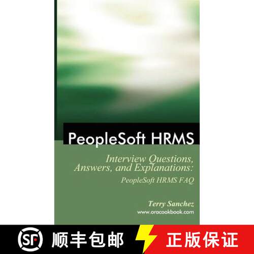 【3-4周达】PeopleSoft HRMS Interview Questions, Answers, and Explanations: PeopleSoft HRMS FAQ [9781933804187]