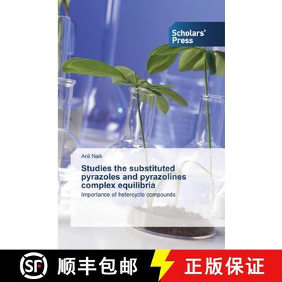 预订 Studies the substituted pyrazoles and pyrazolines complex equilibria [9783639516722]