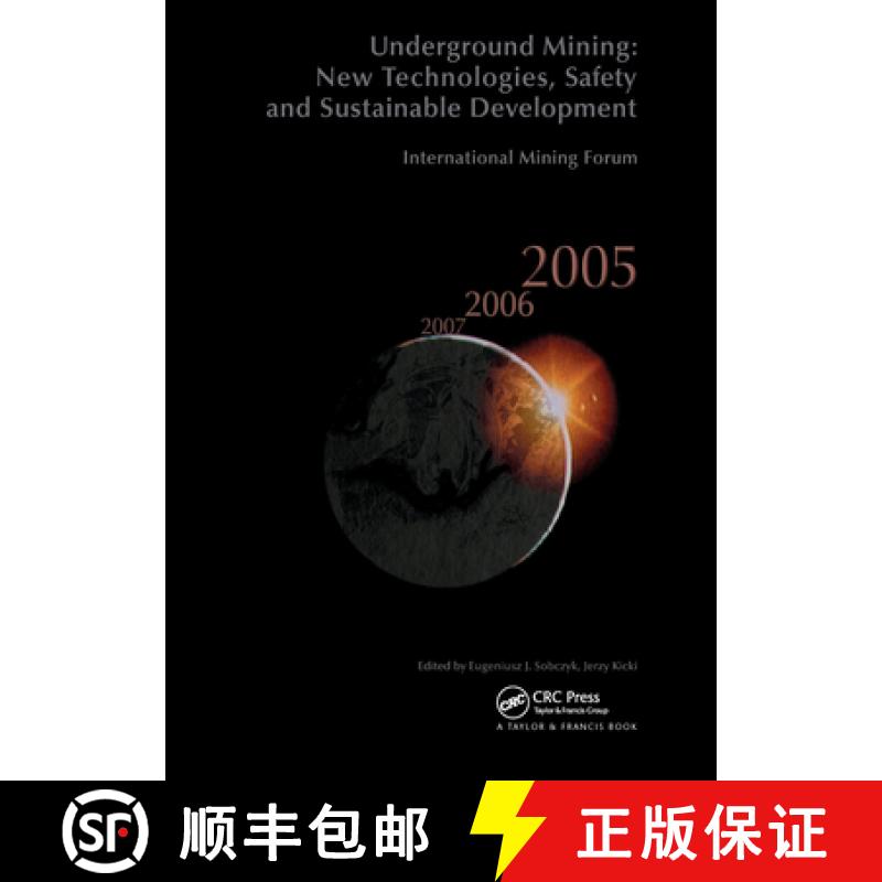 【4周达】International Mining Forum 2005, New Technologies in Underground Mining, Safety and Sustaina... [9780415375528]
