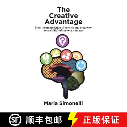【3-4周达】The Creative Advantage: How the intersection of science and creativity reveal life's ultim... [9780648939603]