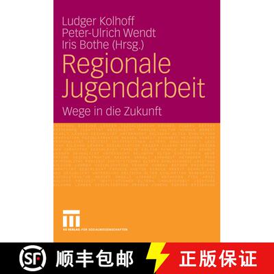 【3-4周达】Regionale Jugendarbeit : Wege in die Zukunft [9783531149493]