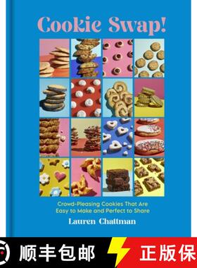 【3-4周达】Cookie Swap!: 50 Crowd-Pleasing Cookies That Are Easy to Make and Perfect to Share [9781523524037]