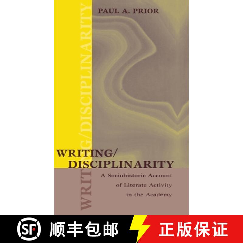 【3-4周达】Writing/Disciplinarity: A Sociohistoric Account of Literate Activity in the Academy [9780805822960]