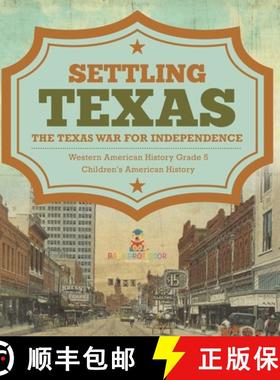 【3-4周达】Settling Texas | The Texas War for Independence | Western American History Grade 5 | Child... [9781541954359]