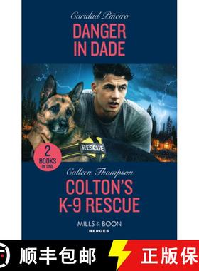 【3-4周达】Danger In Dade / Colton's K-9 Rescue: Danger in Dade (South Beach Security: K-9 Division) ... [9780263322583]