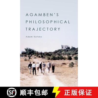 【3-4周达】Agamben's Philosophical Trajectory: The Development of a Contemporary Thinker [9781474476003]