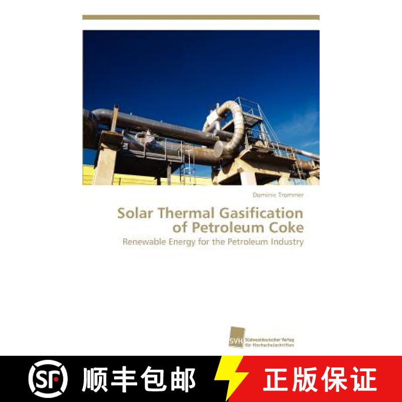 预订 Solar Thermal Gasification of Petroleum Coke [9783838133898]