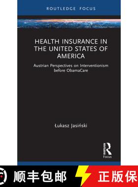 【3-4周达】Health Insurance in the United States of America: Austrian Perspectives on Interventionism... [9781032961200]