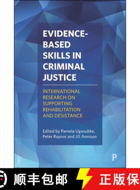 【2-3周达】Evidence–Based Skills in Criminal Justice – Intern ational Research on Supporting Rehabi... [9781447332961]
