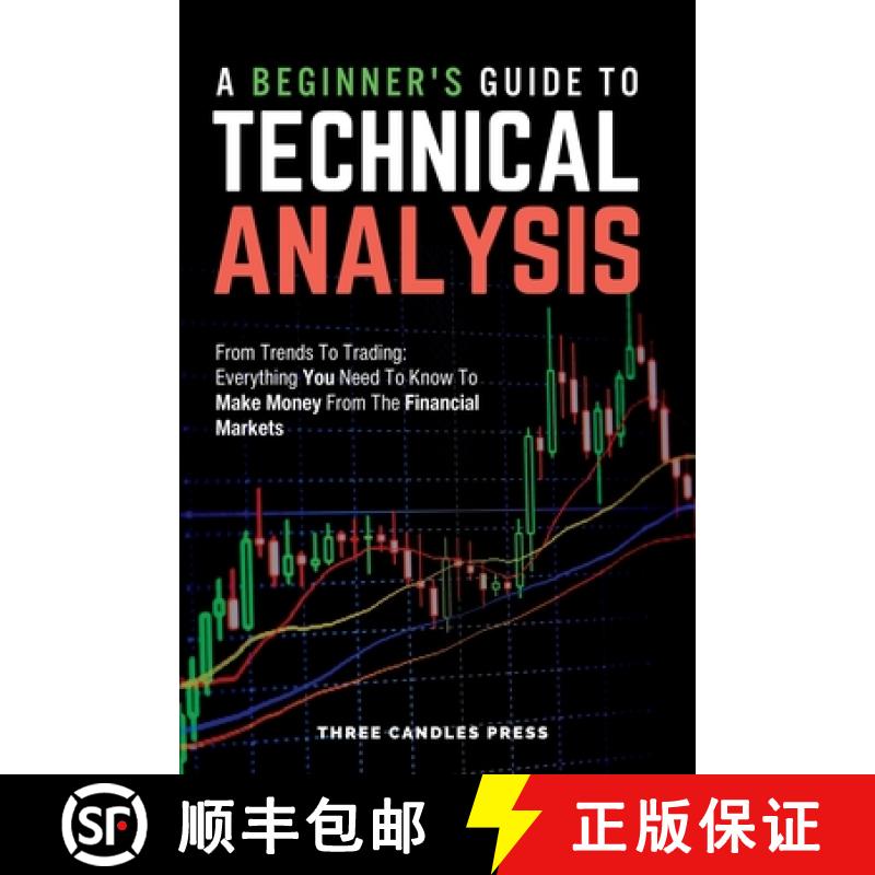 【3-4周达】A Beginner's Guide To Technical Analysis: From Trends To Trading: Everything You Need To K... [9781916543041]