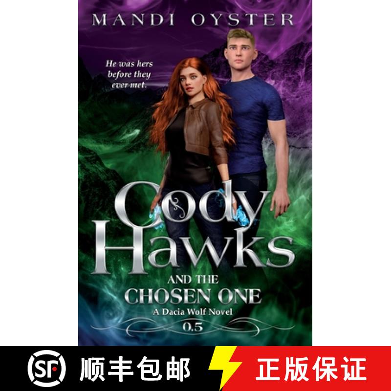 【2-3周达】Cody Hawks & the Chosen One: A Dacia Wolf Novel [9781954911048]