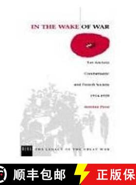 【3-4周达】In the Wake of War: `Les Anciens Combattants' and French Society 1914-1939 [9780854966721]