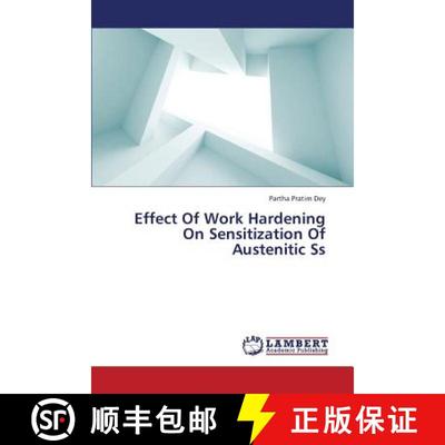 预订 Effect of Work Hardening on Sensitization of Austenitic SS [9783659302268]