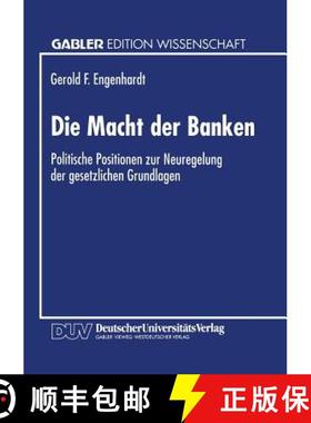 【3-4周达】Die Macht der Banken : Politische Positionen zur Neuregelung der gesetzlichen Grundlagen [9783824462292]