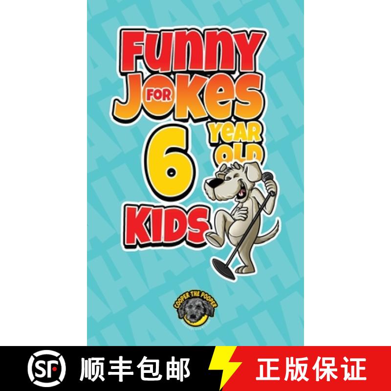 【3-4周达】Funny Jokes for 6 Year Old Kids: 100+ Crazy Jokes That Will Make You Laugh Out Loud! [9781953884350]