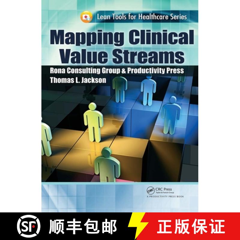 【3-4周达】Mapping Clinical Value Streams [9781466551848]