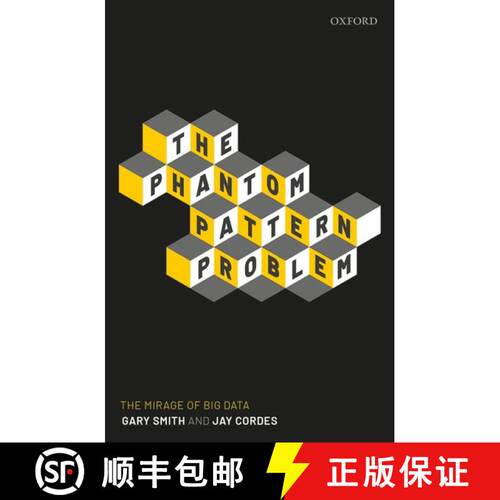 【3-4周达】精装 The Phantom Pattern Problem: The Mirage of Big Data [9780198864165]