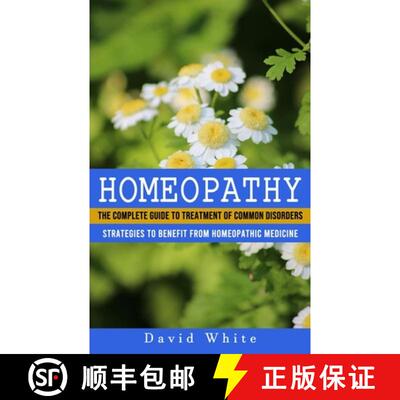 【3-4周达】Homeopathy: Strategies to Benefit From Homeopathic Medicine (The Complete Guide to Treatme... [9781774857731]