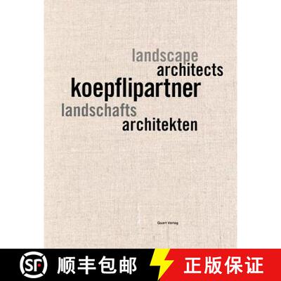 【3-4周达】精装 Koepfli Partner : Landschaftsarchitekten, Landscape Architects [9783037611265]