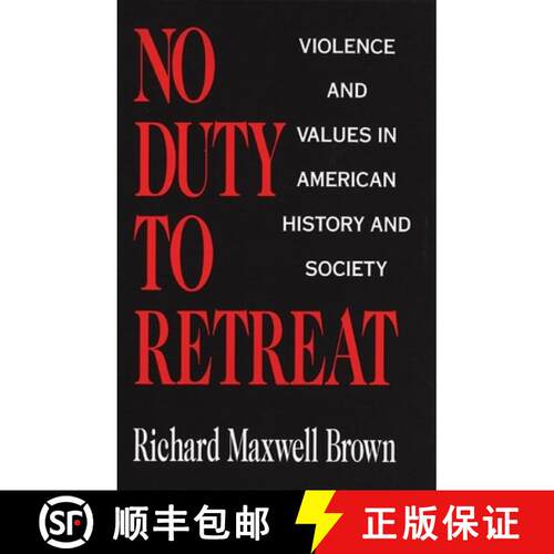 预订 No Duty to Retreat – Violence and Values in American History and Society [9780806126180]