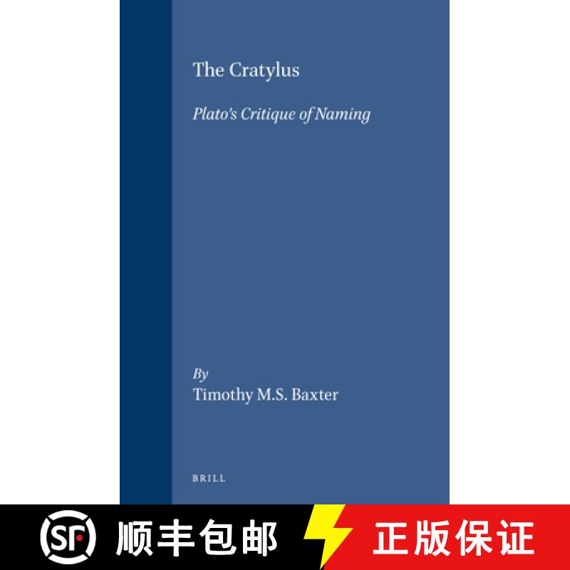 【3-4周达】The Cratylus.: Plato's Critique of Naming [9789004095977]