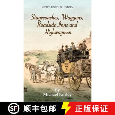 【3-4周达】Stagecoaches, Waggons, Roadside Inns and Highwaymen [9780954396794]