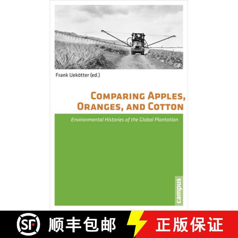 【3-4周达】Comparing Apples, Oranges, and Cotton: Environmental Histories of the Global Plantation [9783593500287]