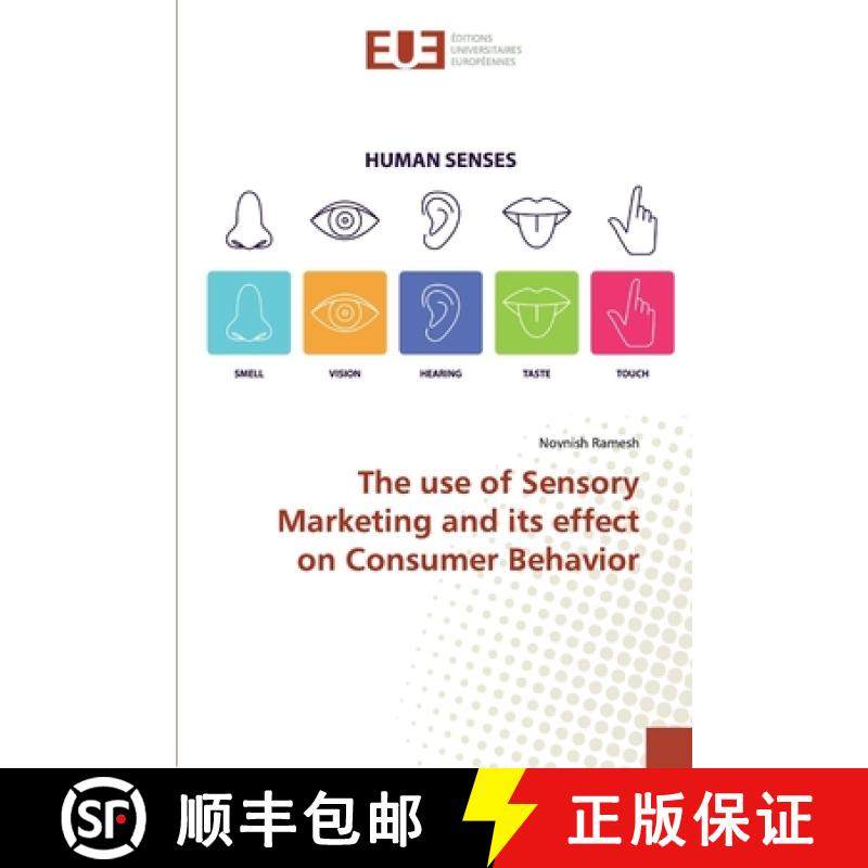 预订 The use of Sensory Marketing and its effect on Consumer Behavior [9786138456544]