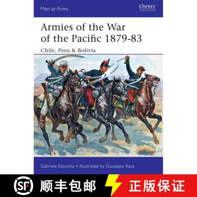 【3-4周达】Armies of the War of the Pacific 1879–83: Chile, Peru & Bolivia [9781472814067]