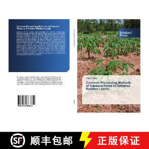 预订 Common Processing Methods of Cassava Roots to Enhance Nutrient Levels [9783639763812]