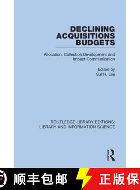 【3-4周达】Declining Acquisitions Budgets: Allocation, Collection Development, and Impact Communication [9780367410476]