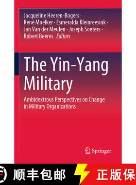 【3-4周达】The Yin-Yang Military : Ambidextrous Perspectives on Change in Military Organizations [9783030524357]