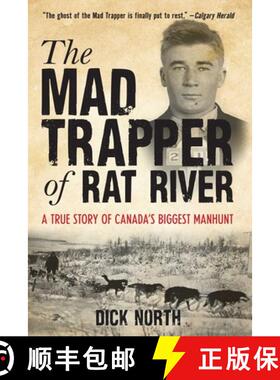 【3-4周达】Mad Trapper of Rat River : A True Story Of Canada's Biggest Manhunt (1st Edition) (1st Edi... [9781493035823]