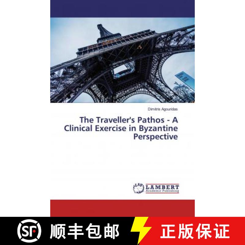 预订 The Traveller's Pathos - A Clinical Exercise in Byzantine Perspective [9786200246790]