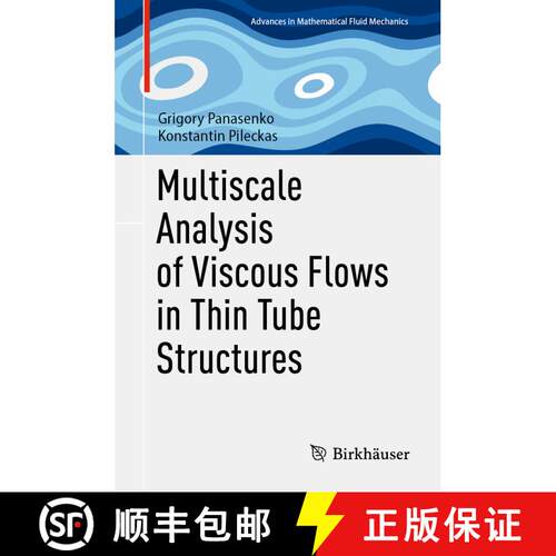 【3-4周达】精装 Multiscale Analysis of Viscous Flows in Thin Tube Structures [9783031546297]