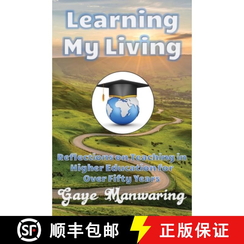 预订 Learning My Living: Reflections on Teaching in Higher Education for Over Fifty Years [9781739854317]