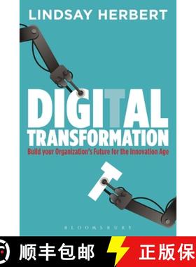预订 Digital Transformation: Build Your Organization's Future for the Innovation Age [9781472940377]